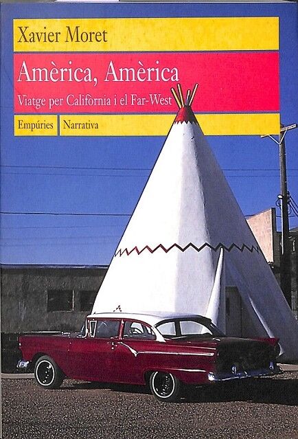 Amèrica Amèrica Viatge per Califòrnia i el Far-west
