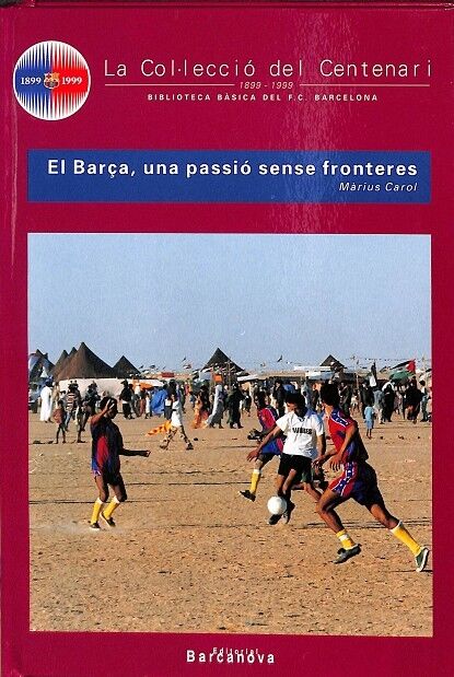 La Col.lecció del Centenari el Barça una Passió Sense Fronteres N 24