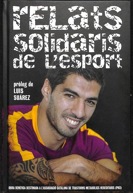 Histories Solidaries de L´esport Prologo Luis Suarez