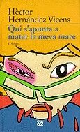 Qui S'Apunta a Matar la Meva Mare