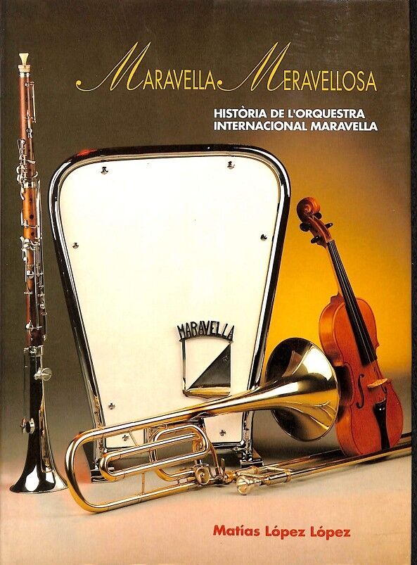 Maravella Meravellosa Història de L'Orquetra Internacional Maravella