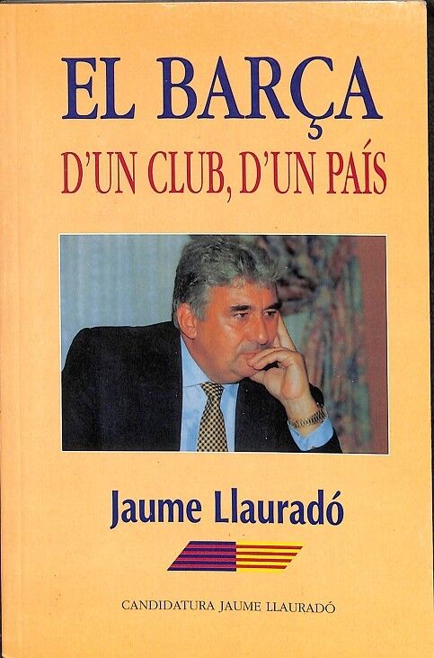 El Barça d'Un Club, d'Un País
