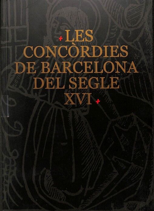 Les Concordies de Barcelona del Segle XVI