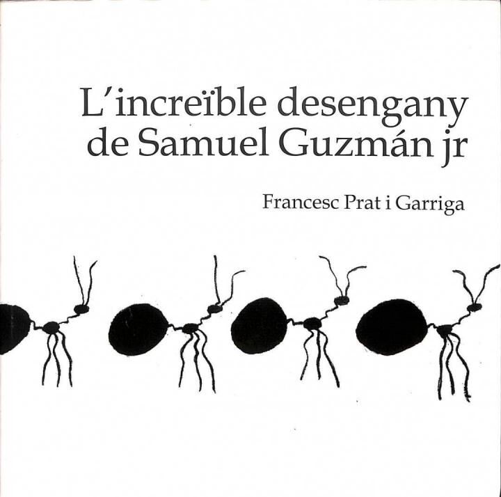 L'Increïble Desengany de Samuel Guzmán Jr (250 Exemplar Nomès)