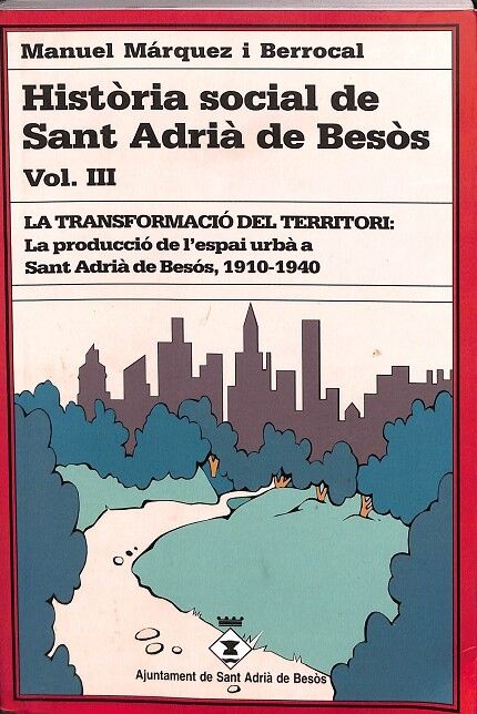 Història Social de Sant Adrià de Besòs Vol. III