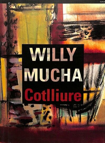 Willy Mucha - Cotlliure