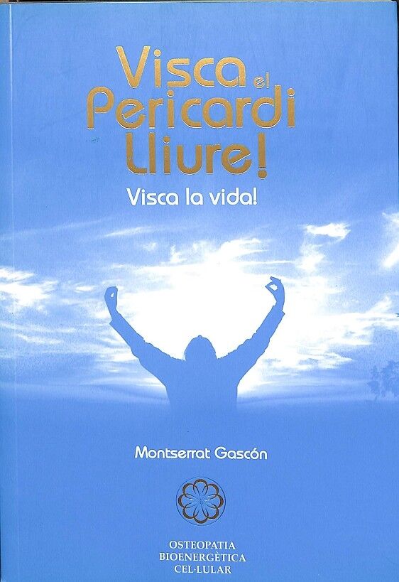 Visca el Pericardi Lliure! Visca la Vida!