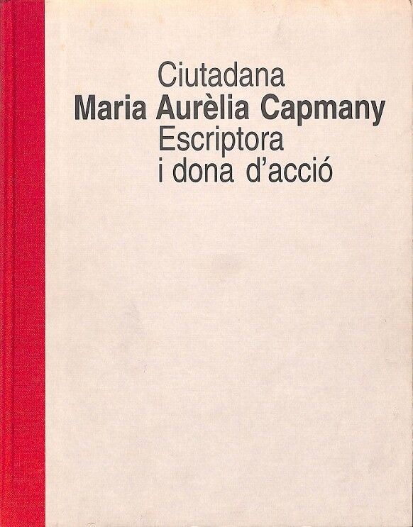 Ciutadana Maria Aurelia Capmany Escriptora i Dona D´accio