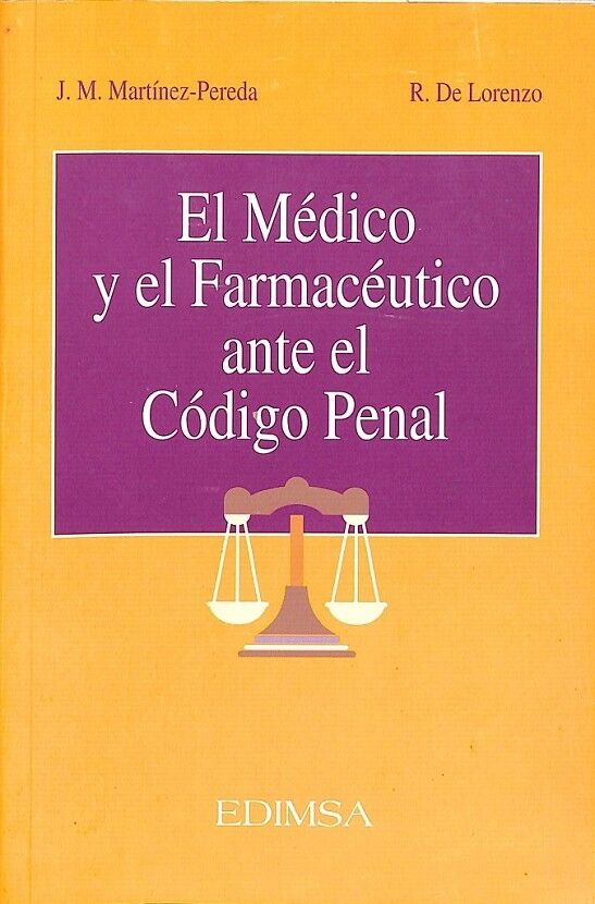 El Médico y el Farmacéutico Ante el Código Penal