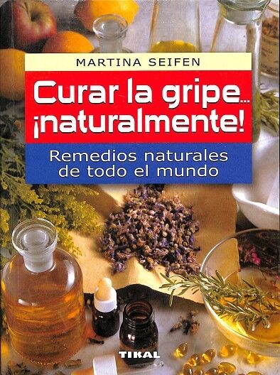 Curar la Gripe... ¡Naturalmente!