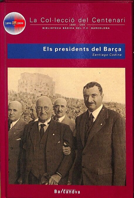 La Col.leccio del Centenari els Presidents del Barça N 19