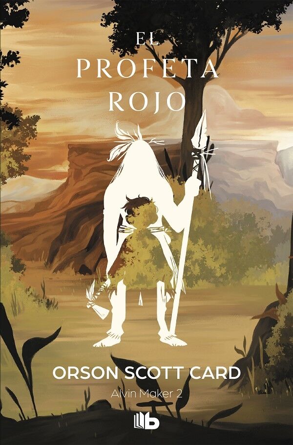 El Profeta Rojo (Saga de Alvin Maker [el Hacedor] 2)