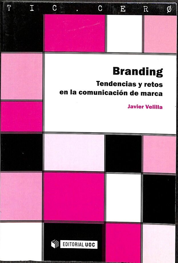 Branding - Tendencias y Retos en la Comunicación de Marca