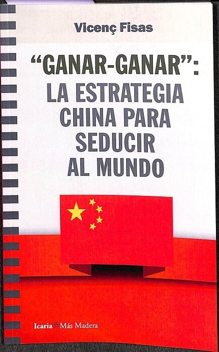 Ganar Ganar la Estrategia China para Seducir Al Mundo