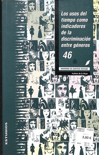 Los Usos del Tiempo Indicadores de la Discriminaziñon Entre Géneros 46
