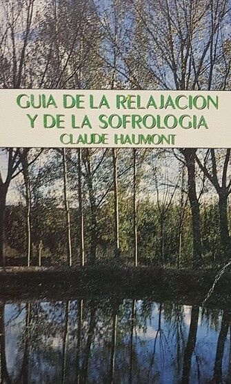Guia de Relajacion y Sofrologia