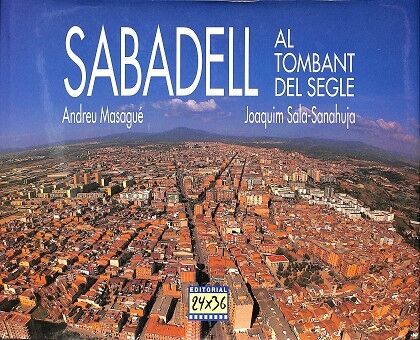 Sabadell Al Tombant del Segle