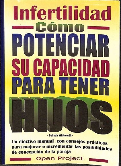 Infertilidad Cómo Potenciar Su Capacidad para Tener Hijos