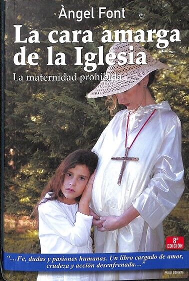 La Cara Amarga de la Iglesia la Maternidad Prohibida