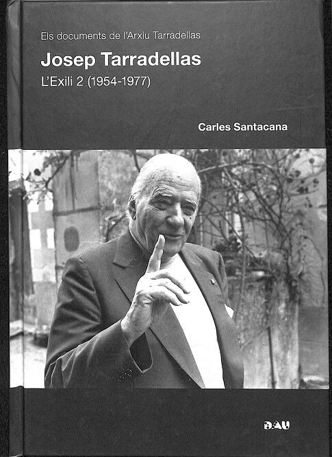 Josep Tarradellas. L'Exili 2 (1954-1977)