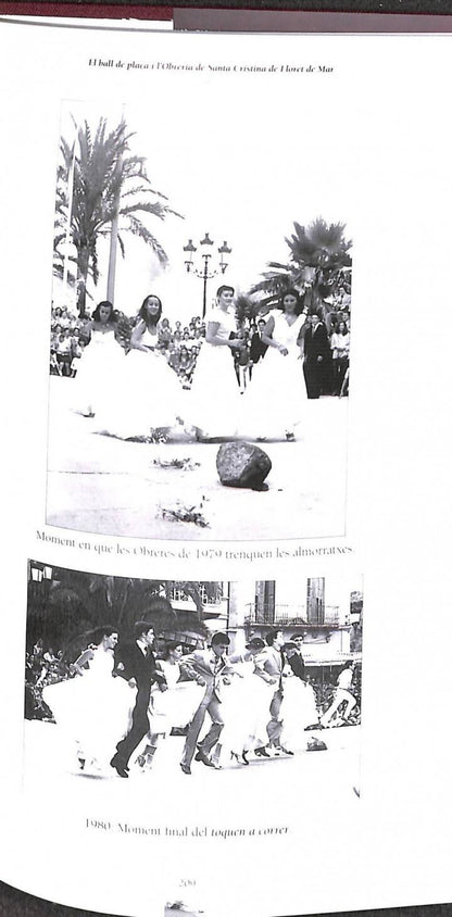El Ball de Plaça i L'Obreria de Santa Cristina de Lloret de Mar (650 Anys Documentatas) .