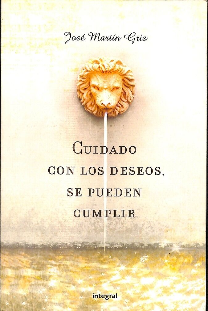 Cuidado con los Deseos. Se Pueden Cumplir