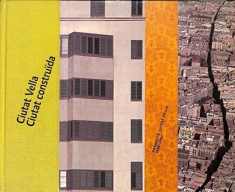 Ciutat Vella Ciutat Construïda