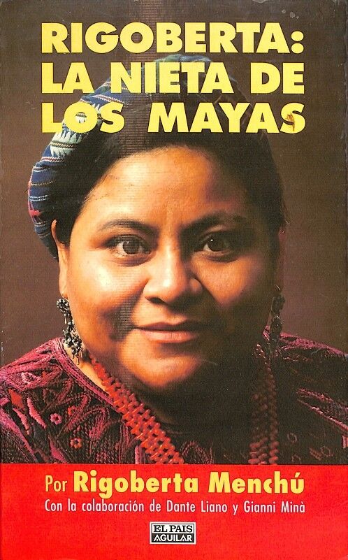 Rigoberta, la Nieta de los Mayas