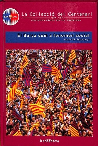 La Col.leccio del Centenari el Barça Com a Fenomen Social N 23