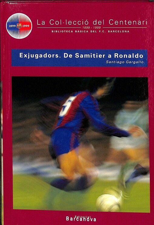 La Col.leccio del Centenari Exjugadors de Samitier a Ronaldo N 9