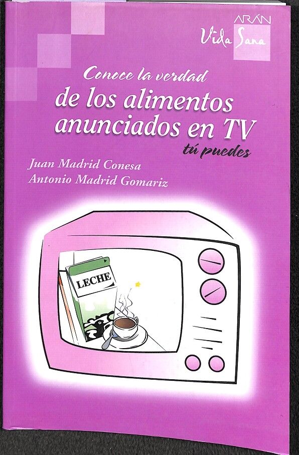 Conoce la Verdad de los Alimentos Anunciados en Tv