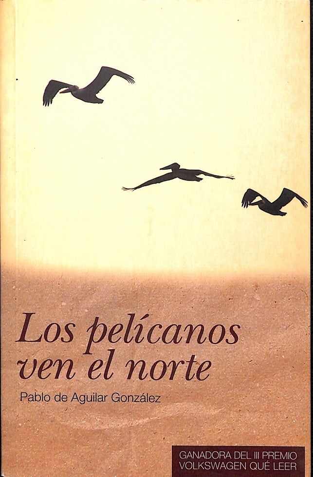 Los Pelícanos Ven Al Norte