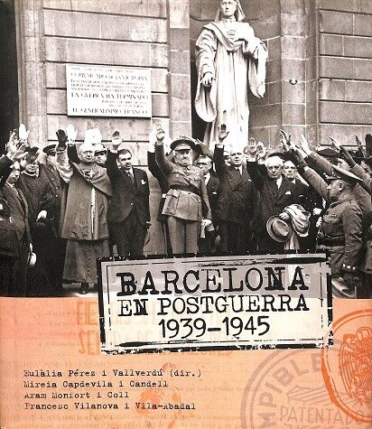 Barcelona en Postguerra 1939-1945