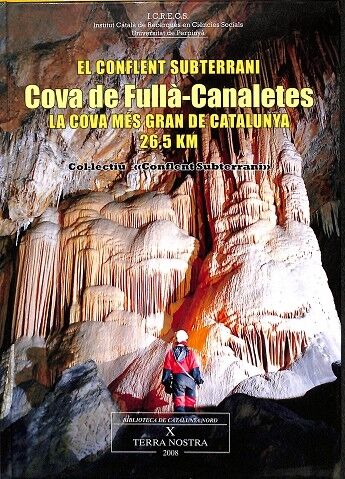 El Conflent Subterrani. Cova de Fulla - Canaletes. la Cova Més Gran de Catalunya 26,50 Km