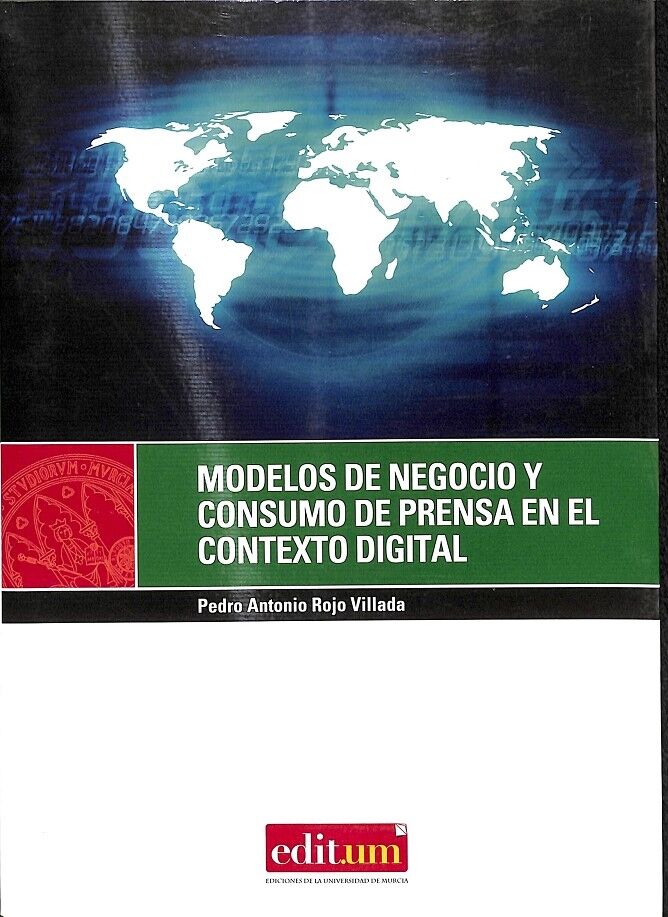 Modelos de Negocio y Consumo de Prensa en el Contexto Digital