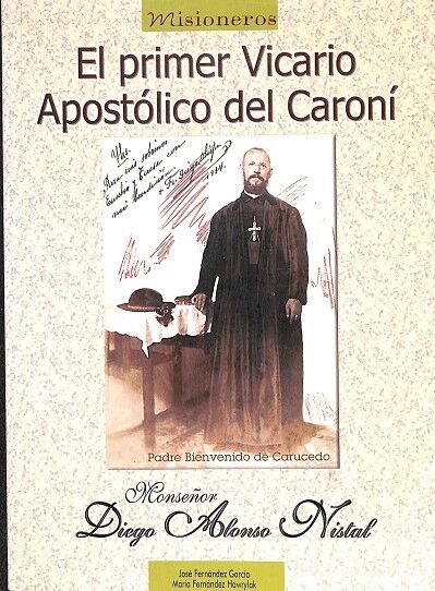 Monseñor Diego Alonso Nistal - el Primer Vicario Apostólico del Caroní