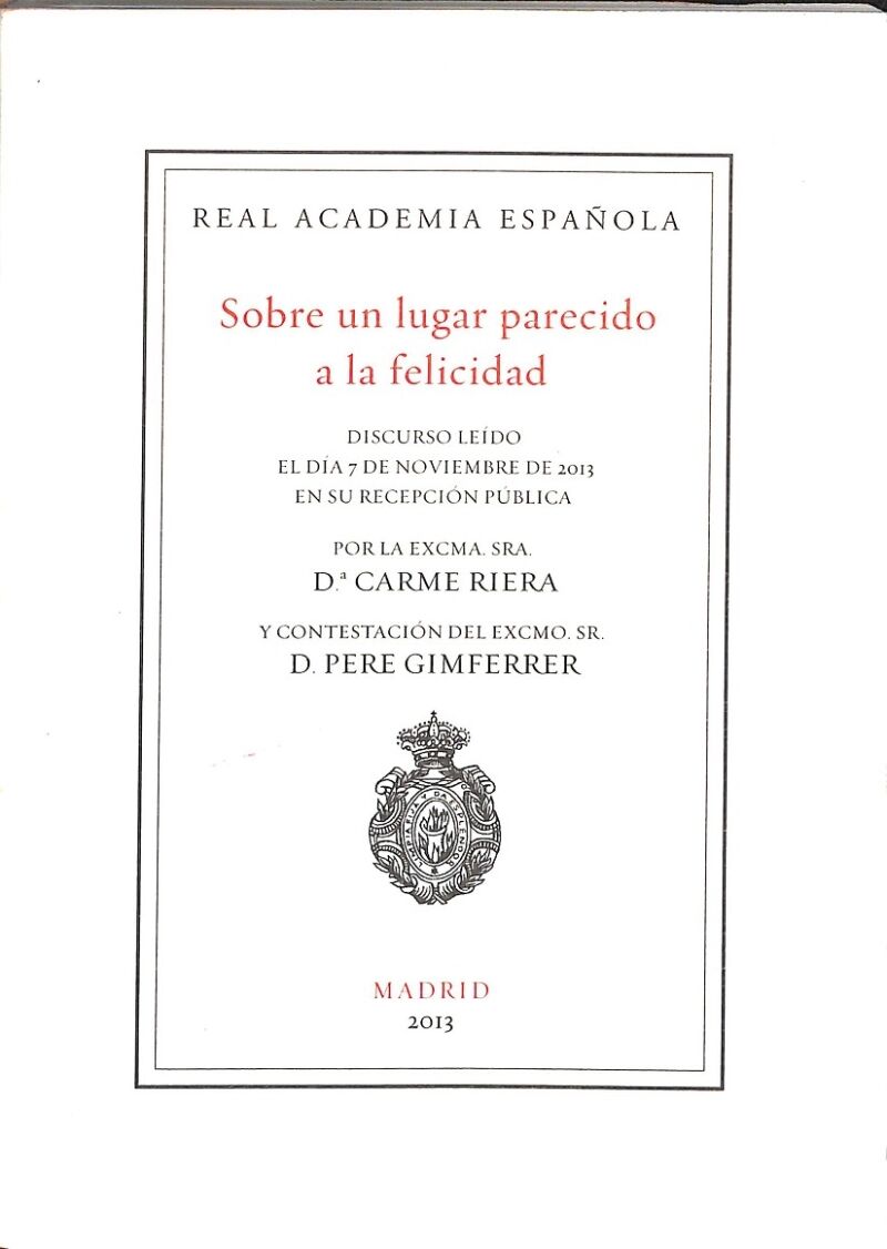 Real Academia Española Sobre un Lugar Parecido a la Felicidad