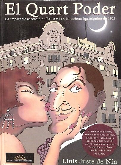 El Quart Poder - la Imparable Ascenció de Bel Ami en la Societat Barcelonina de 1921