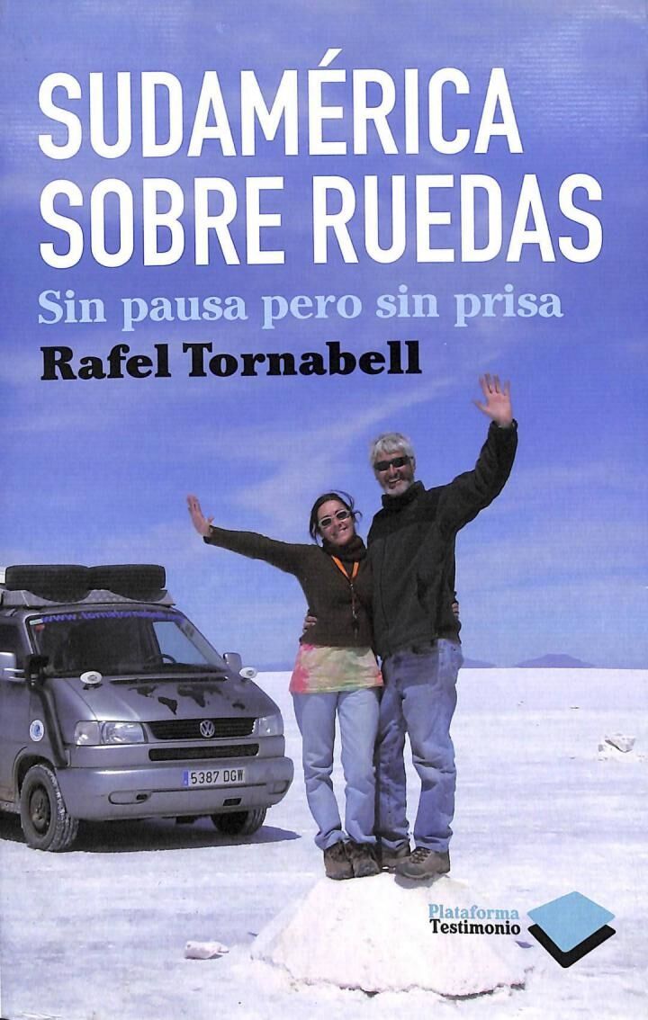 Sudamérica Sobre Ruedas. Sin Pausa Pero Sin Prisa