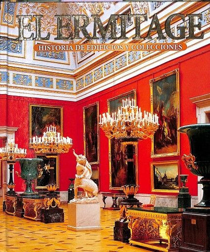 Historia de Edificios y Colecciones el Ermitatge