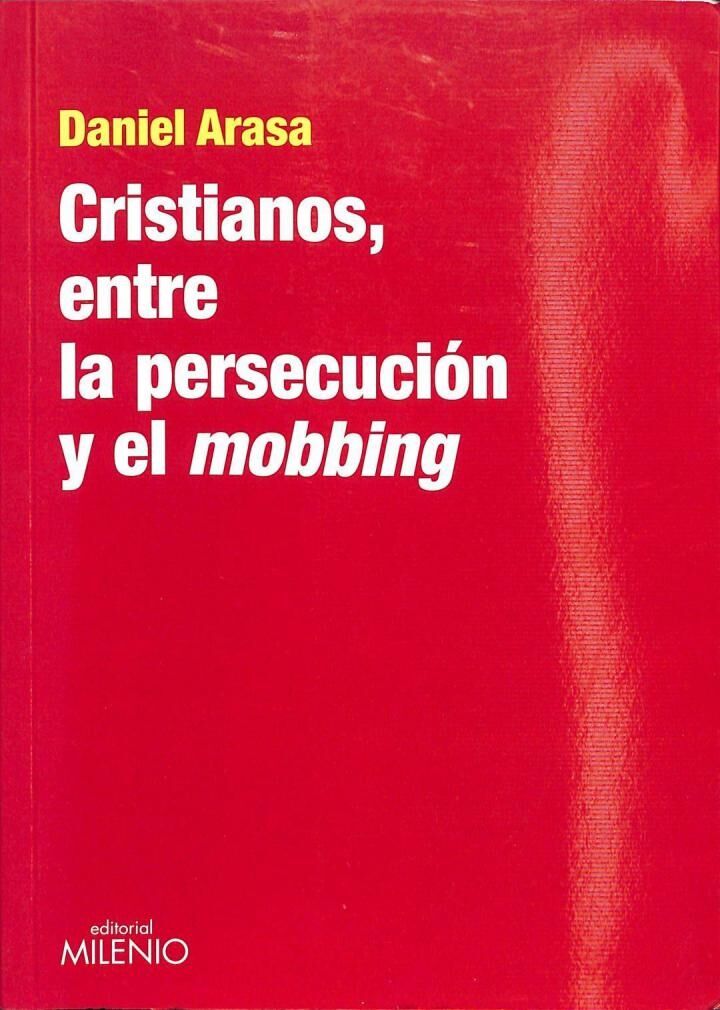Cristianos Entre la Persecución y el Mobbing