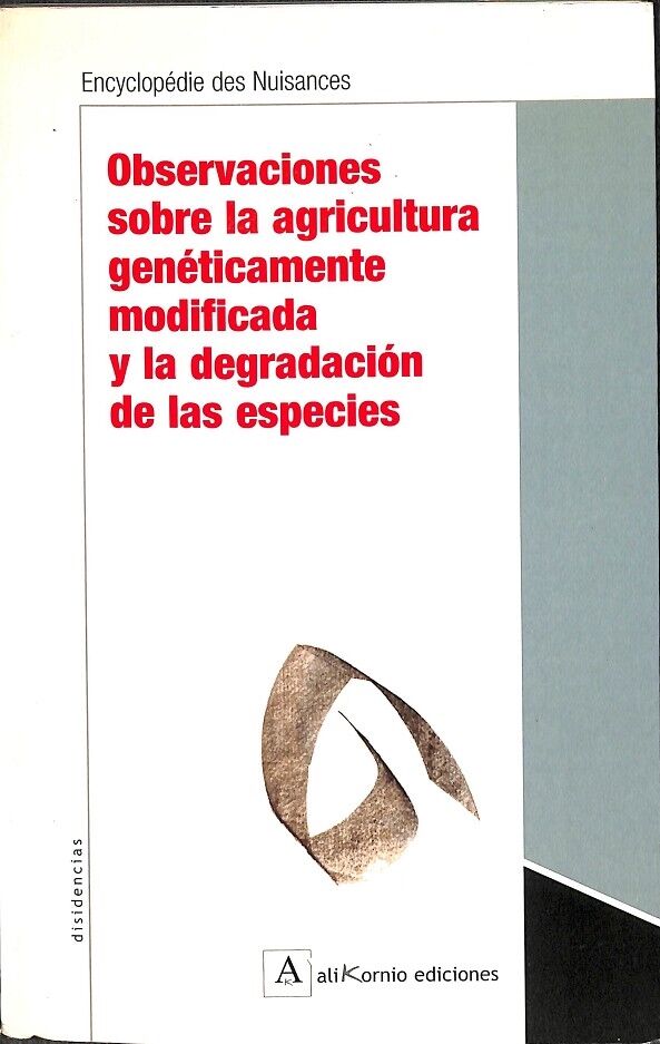 Observaciones Sobre la Agricultura Genéticamente Modificada y la Degradación de las Especies
