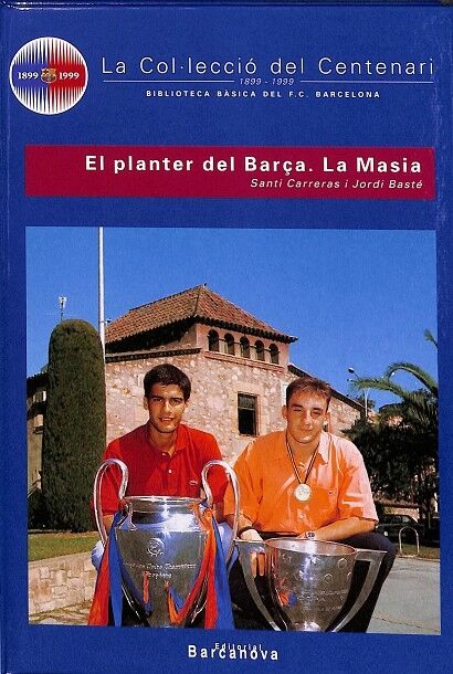 La Col.leccio del Centenari el Planter del Barça la Masia N 26