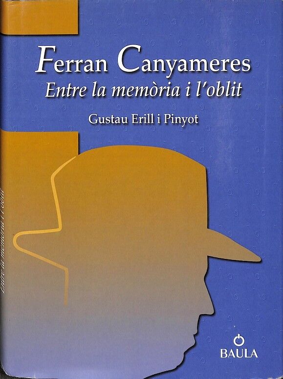 Ferran Canyameres Entre la Memoria i L´oblit