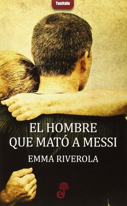 El Hombre Que Mató a Messi
