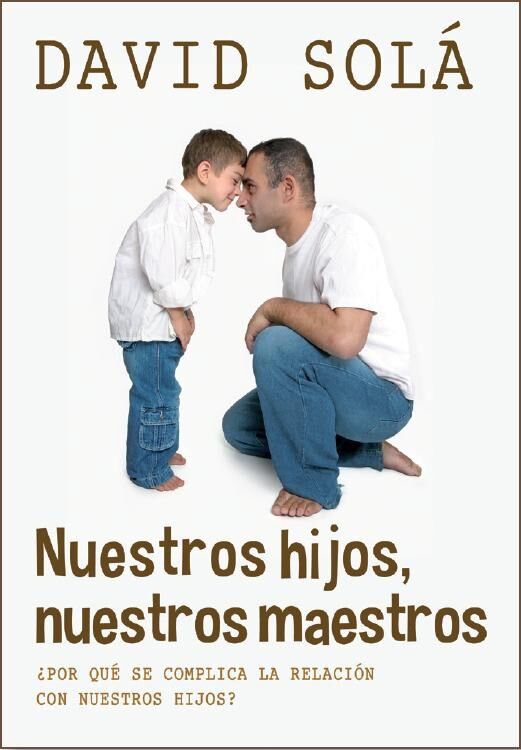 Nuestros Hijos Nuestros Maestros