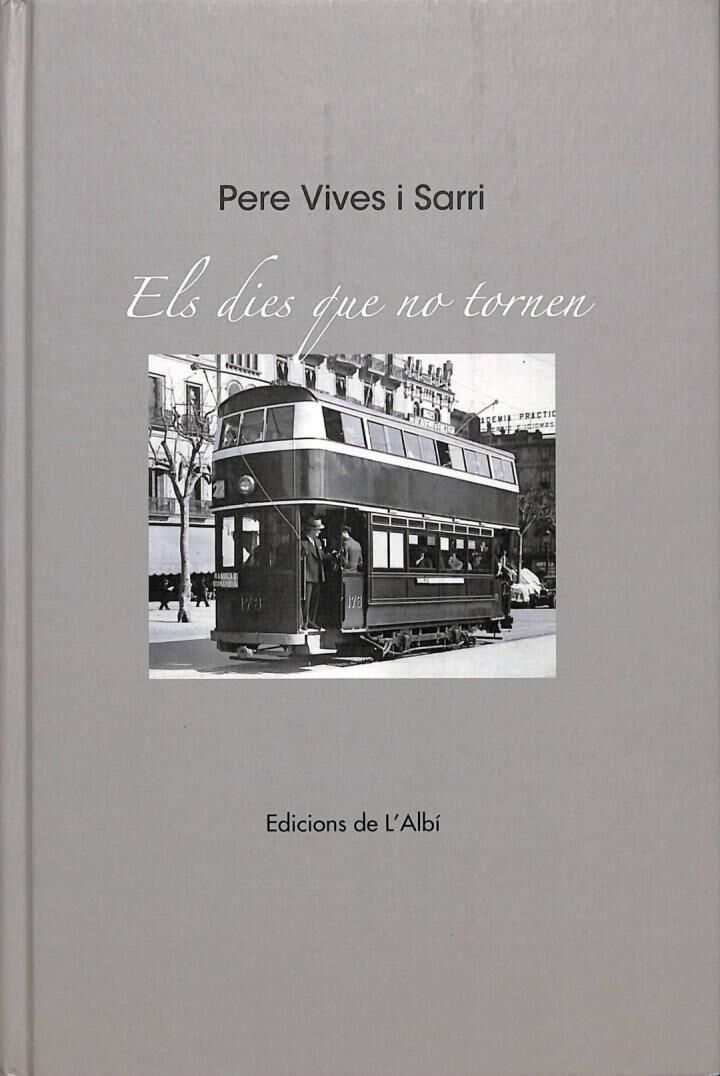 Els Dies Que No Tornen .