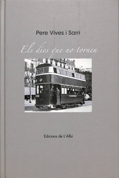 Els Dies Que No Tornen .
