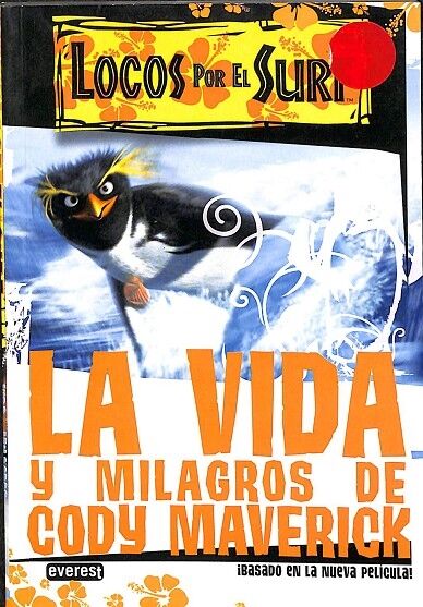 Locos por el Surf- la Vida y Milagros de Cody Maverick.