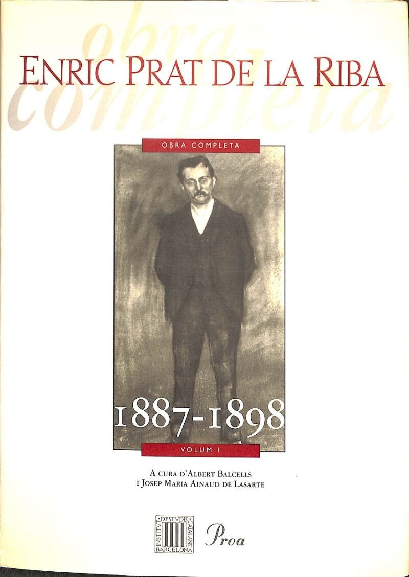 Enric Prat de la Riba Obra Completa 1887-1898. Volum 1